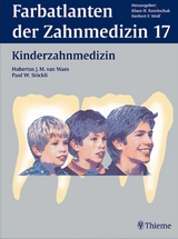 Band 17: Kinderzahnmedizin -  Hubertus J.M. van Waes,  Paul W. Stöckli