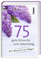 75 gute Wünsche zum Geburtstag - 