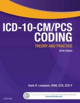 ICD-10-CM/PCS Coding: Theory and Practice - Lovaasen, Karla R.