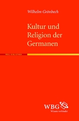 Kultur und Religion der alten Germanen - Grönbech, Wilhelm