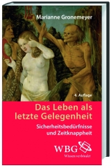 Leben als letzte Gelegenheit - Gronemeyer, Marianne