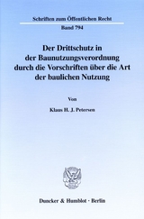 Der Drittschutz in der Baunutzungsverordnung durch die Vorschriften über die Art der baulichen Nutzung. - Klaus H. J. Petersen