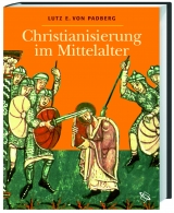 Christianisierung im Mittelalter - Padberg, Lutz E von