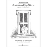 Deutschland, Deine Väter... - ausgesperrt und abkassiert - - Andreas Puderbach