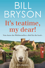 It’s teatime, my dear! - Bill Bryson