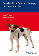 Ganzheitliche Schmerztherapie für Hund und Katze -  Markus Kasper,  Andreas Zohmann