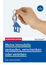 Meine Immobilie verkaufen, verschenken oder vererben - 