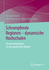 Schrumpfende Regionen - dynamische Hochschulen - 