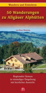 50 Wanderungen zu Allgäuer Alphütten - Peter Nowotny