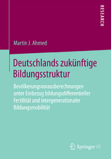 Deutschlands zukünftige Bildungsstruktur - Martin J. Ahmed