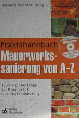 Praxishandbuch Mauerwerkssanierung A-Z - 