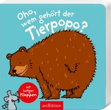 Oho, wem gehört der Tierpopo?