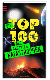 Die Top 100 der größten Katastrophen