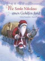 Wie Sankt Nikolaus einen Gehilfen fand - Siegenthaler, Kathrin