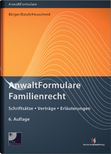 AnwaltFormulare Familienrecht - Börger, Ulrike; Bosch, Rainer; Heuschmid, Hermann