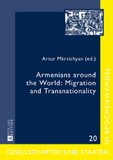 Armenians around the World: Migration and Transnationality - 