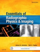 Essentials of Radiographic Physics and Imaging - Johnston, James; Fauber, Terri L.