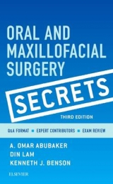 Oral and Maxillofacial Surgery Secrets - Abubaker, A. Omar; Lam, Din; Benson, Kenneth J.