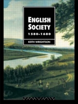 English Society 1580–1680 - Wrightson, Keith