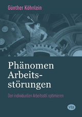 Phänomen Arbeitsstörungen - Köhnlein, Günther