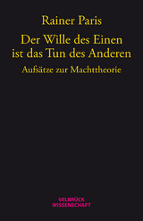 Der Wille des Einen ist das Tun des Anderen - Rainer Paris