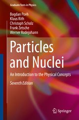 Particles and Nuclei - Povh, Bogdan; Rith, Klaus; Scholz, Christoph; Zetsche, Frank; Rodejohann, Werner