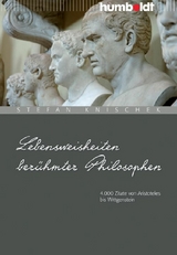 Lebensweisheiten berühmter Philosophen - Stefan Knischek