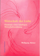 Wirtschaft der Liebe - Wolfgang Ritter