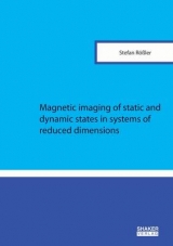 Magnetic imaging of static and dynamic states in systems of reduced dimensions - Stefan Rößler