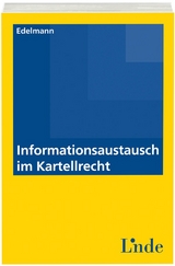 Informationsaustausch im Kartellrecht - Ulrich Edelmann