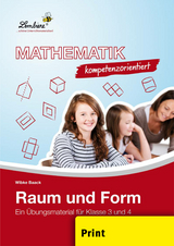 Mathematik kompetenzorientiert - Raum und Form - Wibke Baack