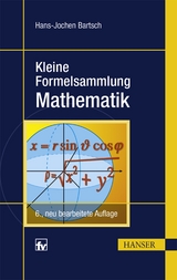 Kleine Formelsammlung Mathematik - Hans-Jochen Bartsch, Michael Sachs