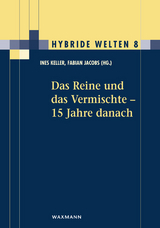 Das Reine und das Vermischte – 15 Jahre danach - 