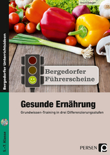 Führerschein: Gesunde Ernährung - Sekundarstufe - Ursula Oppolzer