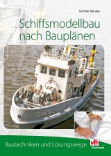 Schiffsmodellbau nach Bauplänen - Günther Slansky