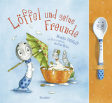 Löffel und seine Freunde - Monika Hülshoff