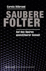 Saubere Folter - Carola Hilbrand