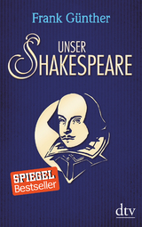 Unser Shakespeare - Frank Günther