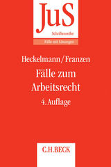 Fälle zum Arbeitsrecht - Dieter Heckelmann, Martin Franzen