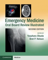 Emergency Medicine Oral Board Review Illustrated - Okuda, Yasuharu; Nelson, Bret P.