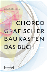 Choreografischer Baukasten. Das Buch - 