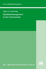 Qualitätsmanagement in der Gastronomie - Edgar E. Schaetzing