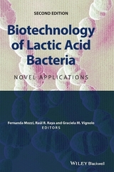 Biotechnology of Lactic Acid Bacteria - Mozzi, Fernanda; Raya, Raul R.; Vignolo, Graciela M.