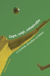 Copa, caipi, catastrofes - Stephan Tomerius