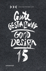 Gute Gestaltung / Good Design / Gute Gestaltung 15 / Good Design 15 - Deutscher Designer Club (DDC)