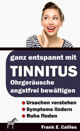 Ganz entspannt mit Tinnitus - Frank Callies