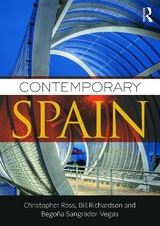 Contemporary Spain - Ross, Christopher; Richardson, Bill; Sangrador-Vegas, Begoña