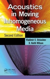 Acoustics in Moving Inhomogeneous Media - Ostashev, Vladimir E.; Wilson, D. Keith