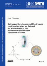 Beitrag zur Berechnung und Übertragung von Unsicherheiten am Beispiel der Magnetisierung von permanentmagneterregten Synchronmaschinen - Peter Offermann