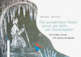 Die wunderbare Reise durch die Welt der Buchstaben - Babette Heuer, Mascha Teske